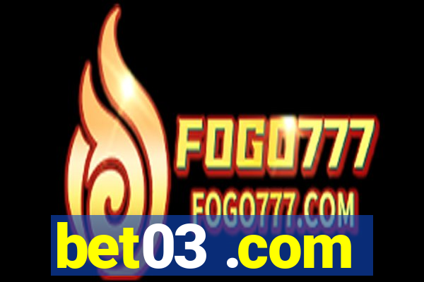 bet03 .com